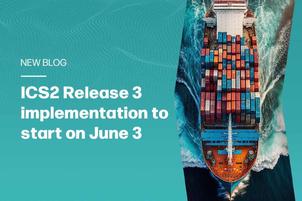 ICS2 Release 3 implementation to start on June 3