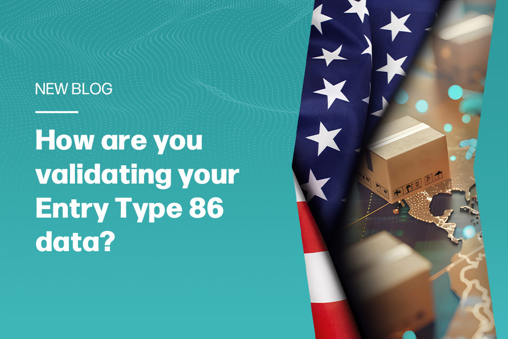 How are you validating your Entry Type 86 data?