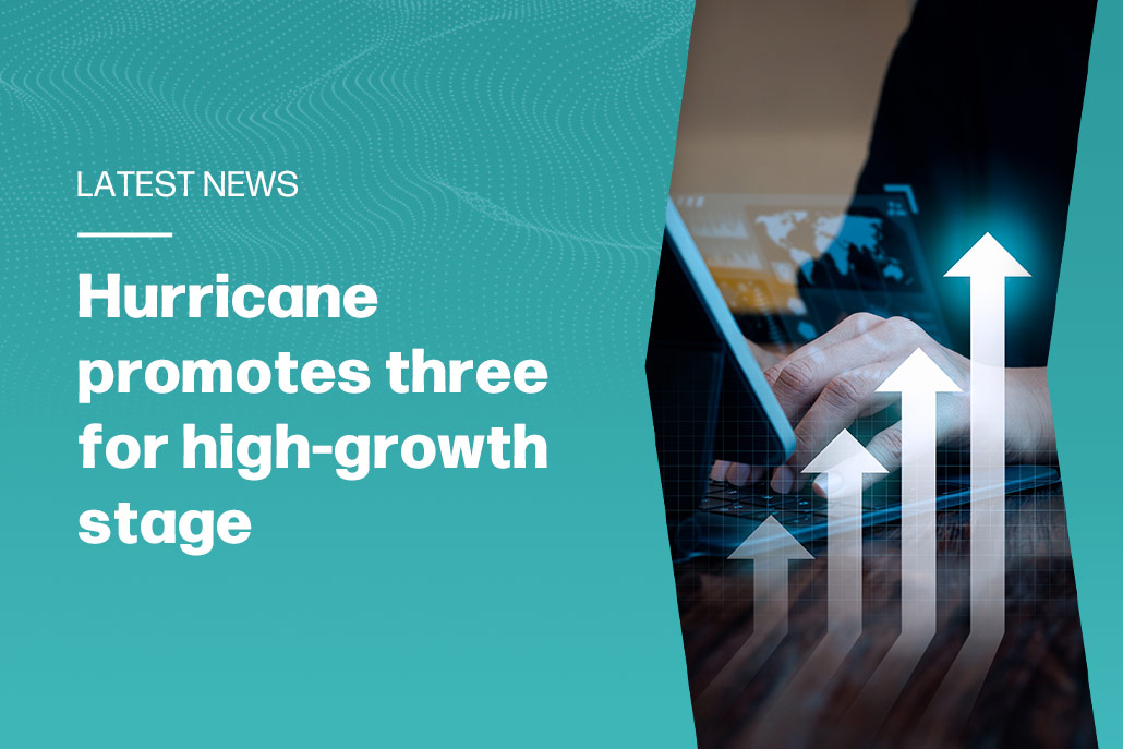 Hurricane promotes three for high-growth stage